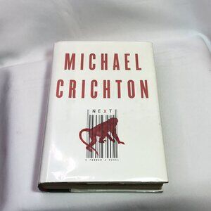 First Edition - Next by Michael Crichton - Published 2006, Hardcover